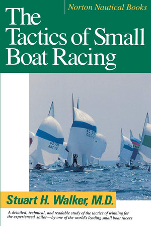 The Tactics of Small Boat Racing (Norton Nautical Books),Used