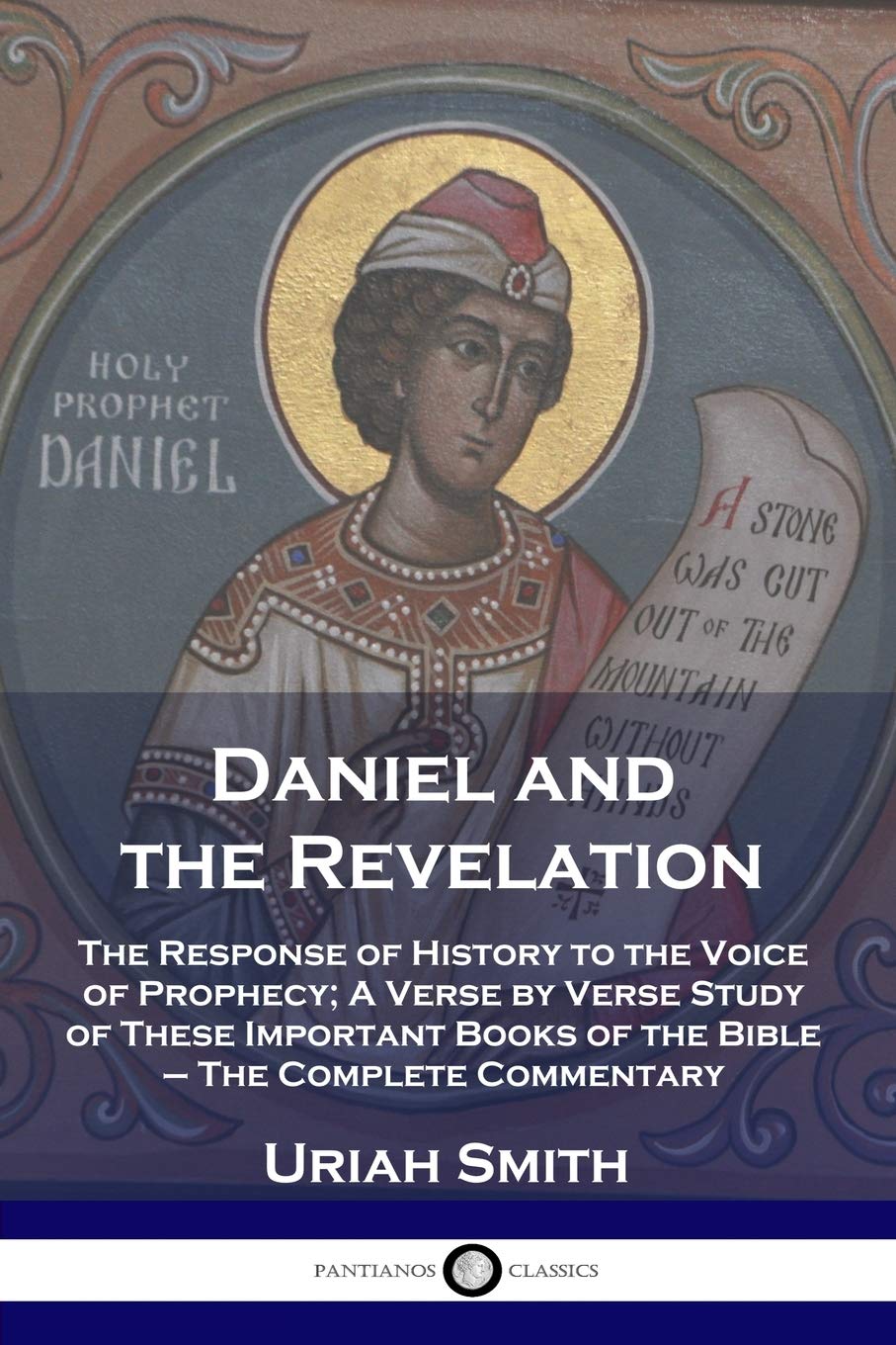 Daniel and the Revelation: The Response of History to the Voice of Prophecy; A Verse by Verse Study of These Important Books of ,Used
