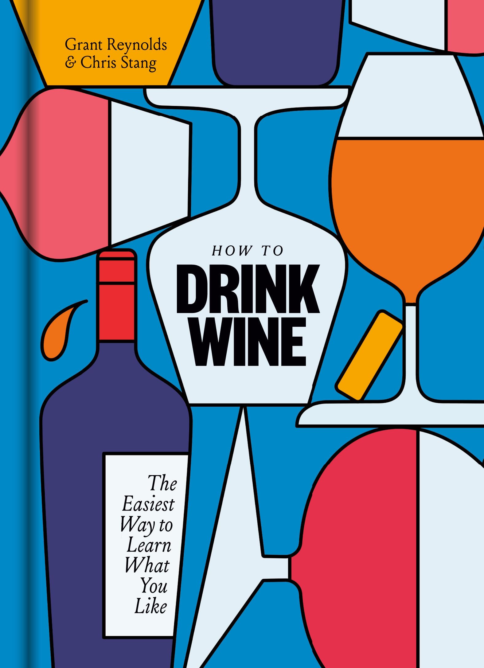 How to Drink Wine: The Easiest Way to Learn What You Like,Used