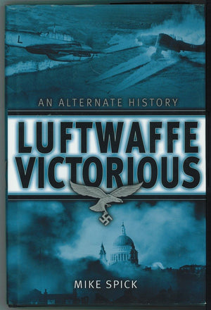 Luftwaffe Victorious: An Alternate History,New