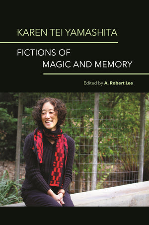 Karen Tei Yamashita: Fictions of Magic and Memory,Used