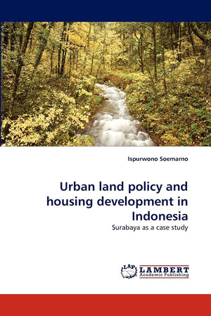 Urban land policy and housing development in Indonesia: Surabaya as a case study,Used