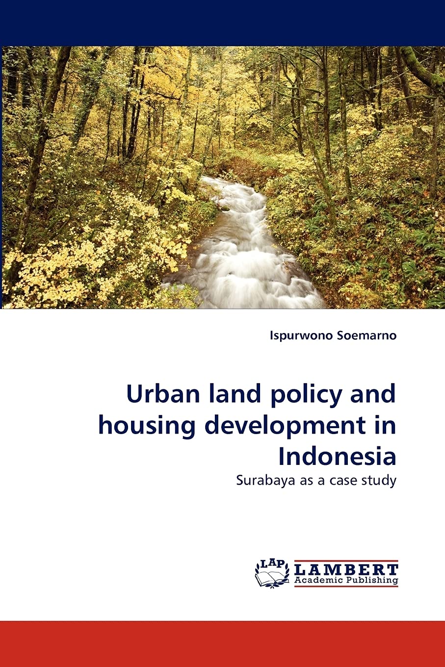 Urban land policy and housing development in Indonesia: Surabaya as a case study,Used