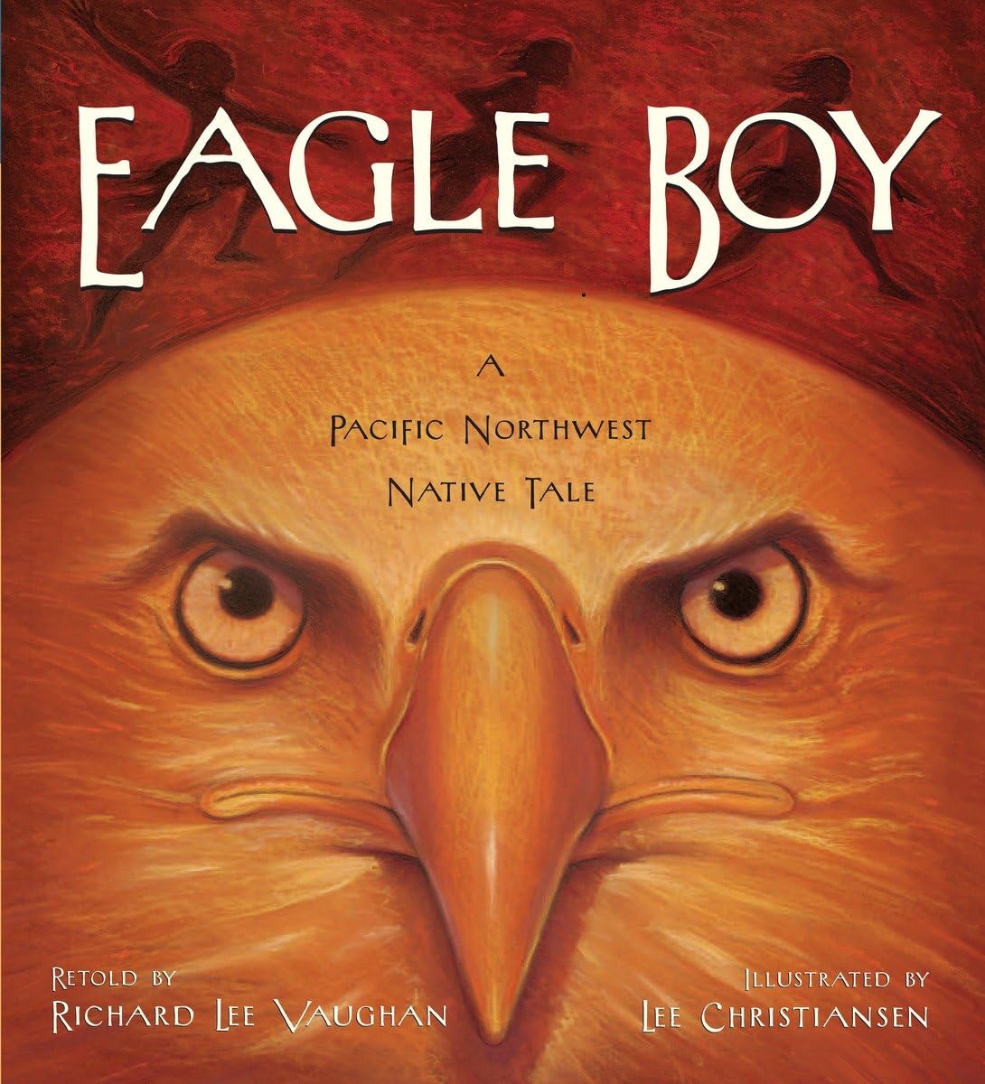 Eagle Boy: A Pacific Northwest Native Tale,Used