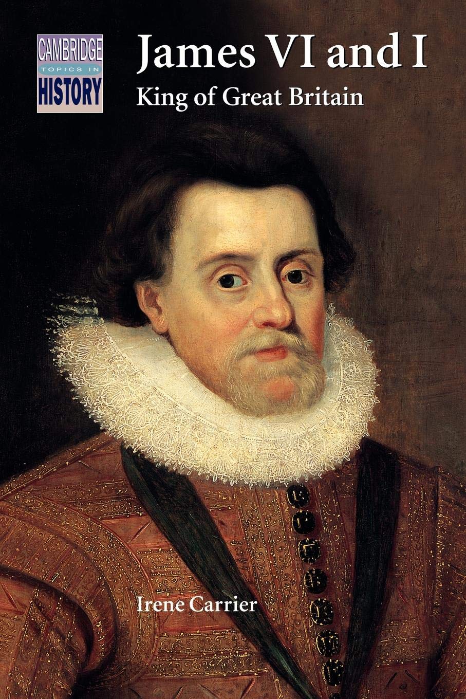 James VI and I: King of Great Britain (Cambridge Topics in History),Used