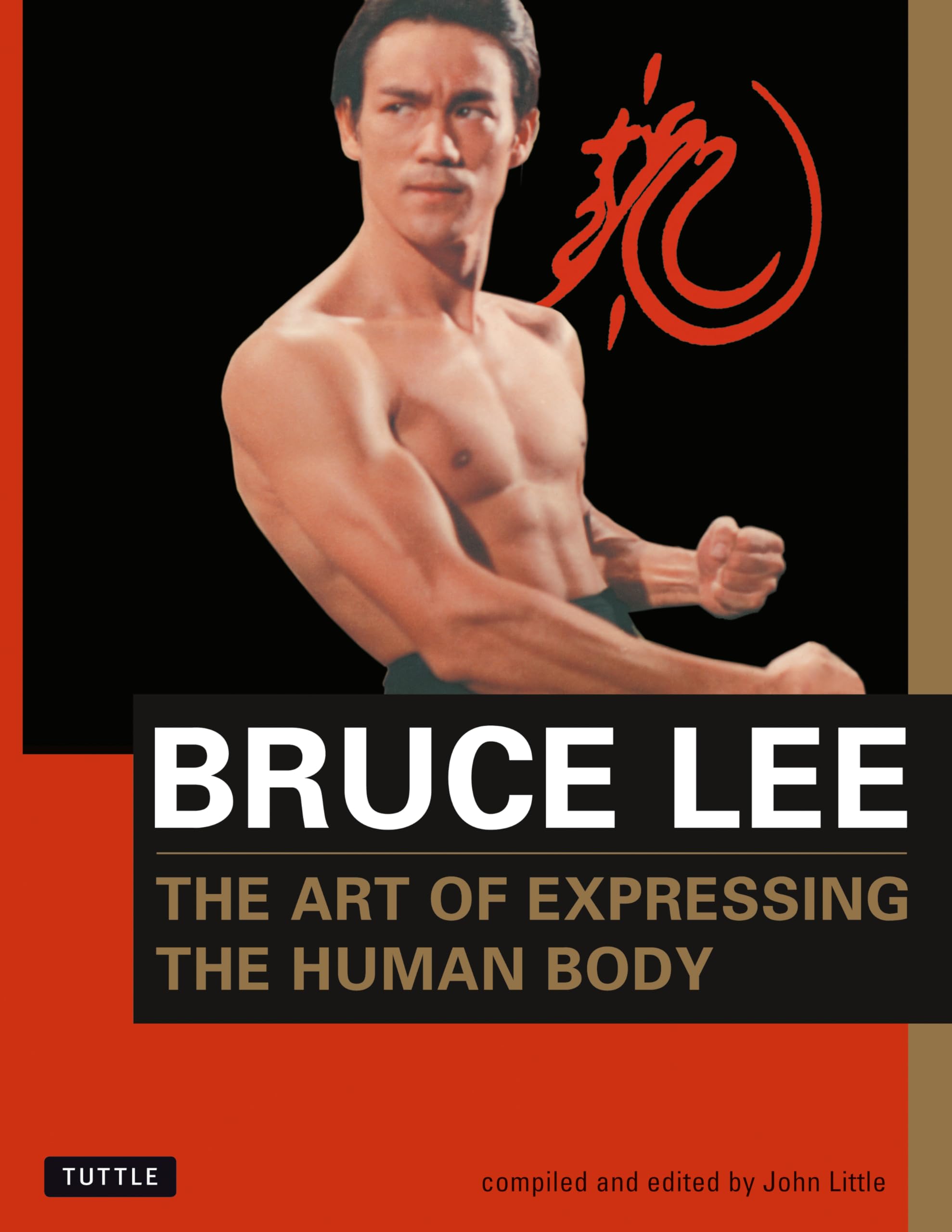 Bruce Lee The Art Of Expressing The Human Body (Orphans' Home Cycle),New