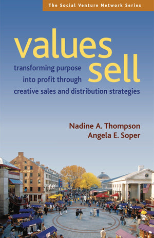 Values Sell: Transforming Purpose into Profit Through Creative Sales and Distribution Strategies (SVN),Used