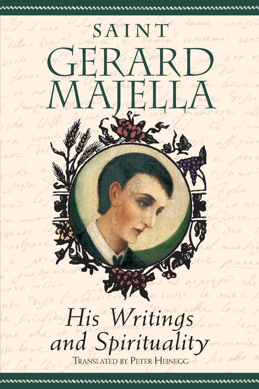 Saint Gerard Majella: His Writings And Spirituality,New