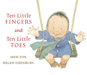Ten Little Fingers and Ten Little Toes: A Sweet Rhyming Picture Book Celebrating Babies Everywhere for Little Ones