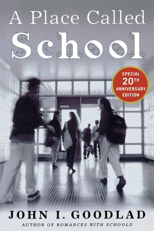 A Place Called School : Twentieth Anniversary Edition,Used