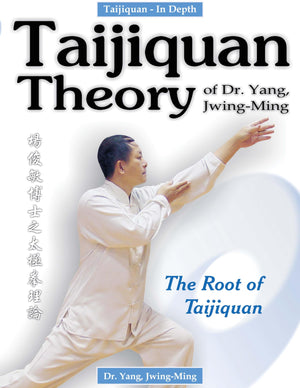 Taijiquan Theory Of Dr. Yang, Jwingming: The Root Of Taijiquan,Used