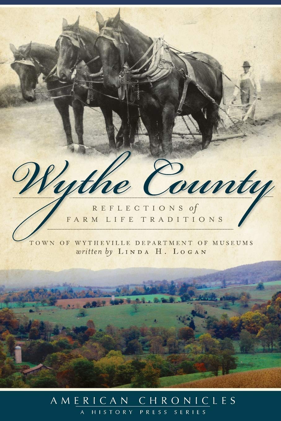 Wythe County:: Reflections of Farm Life Traditions (American Chronicles),Used