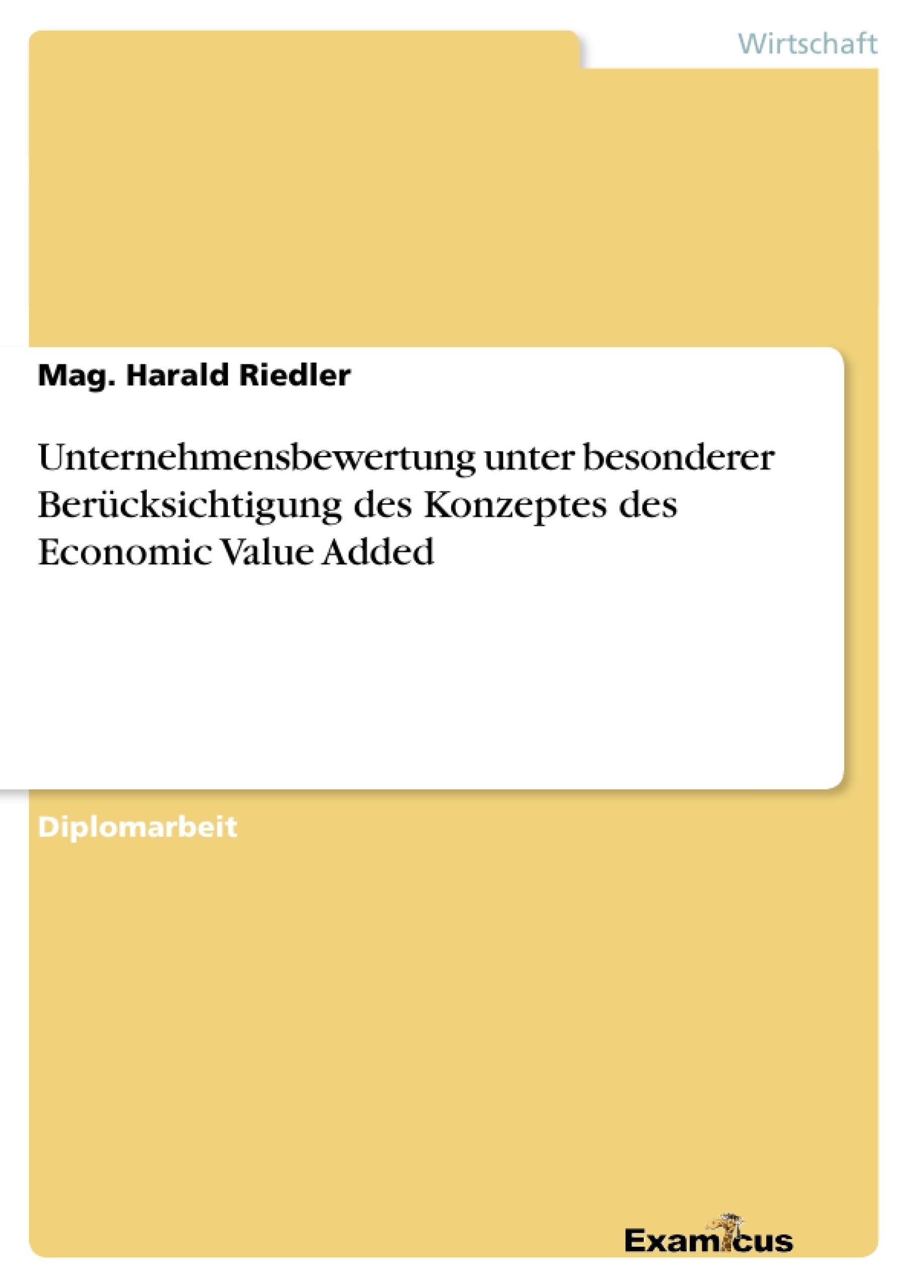 Unternehmensbewertung unter besonderer Bercksichtigung des Konzeptes des Economic Value Added (German Edition),Used