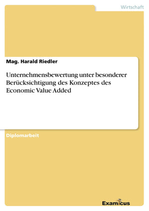 Unternehmensbewertung unter besonderer Bercksichtigung des Konzeptes des Economic Value Added (German Edition),Used