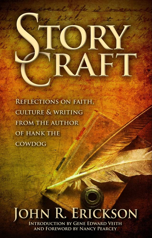 Story Craft: Reflections on Faith, Culture, and Writing from the Author of Hank the Cowdog,Used