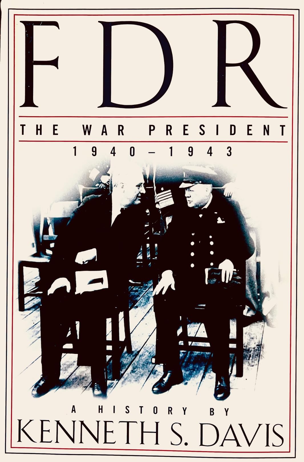 Fdr: The War President, 19401943: A History