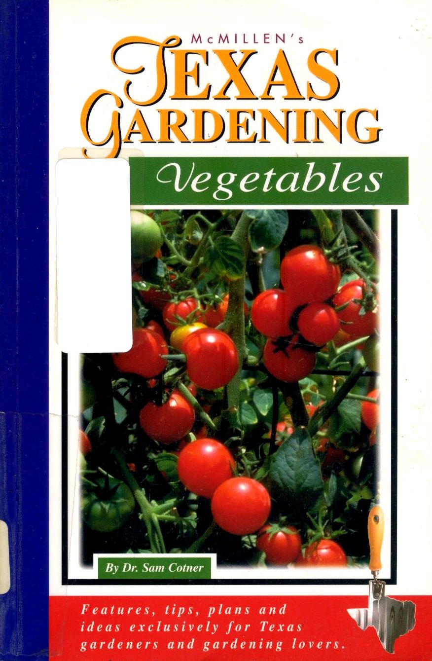 Mcmillen'S Texas Gardening: Vegetables (Mcmillen'S Texas Gardening Series),New