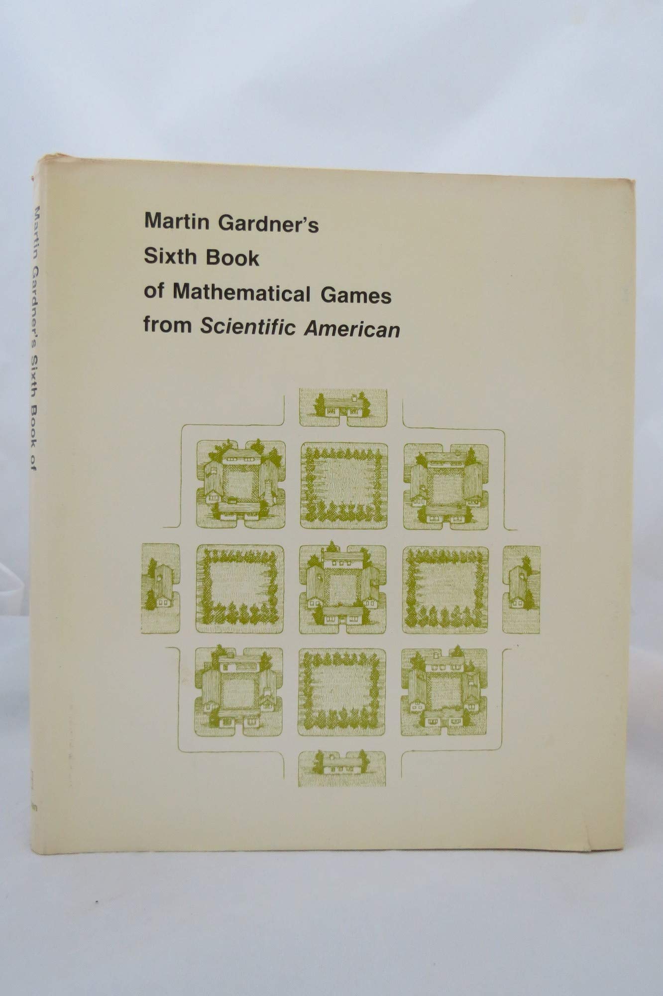 Martin Gardner's Sixth Book of Mathematical Games from 'Scientific American',Used