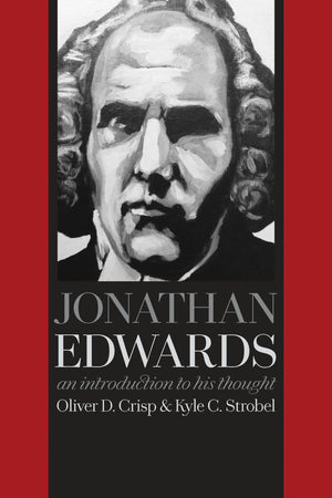 Jonathan Edwards: An Introduction to His Thought,Used