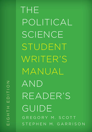 The Political Science Student Writer's Manual and Reader's Guide (Volume 1) (The Student Writer's Manual: A Guide to Reading and,Used