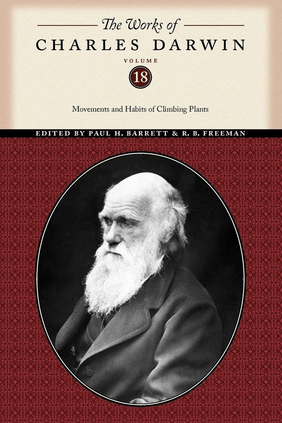 The Works Of Charles Darwin, Volume 18: Movements And Habits Of Climbing Plants (The Works Of Charles Darwin, 23),New
