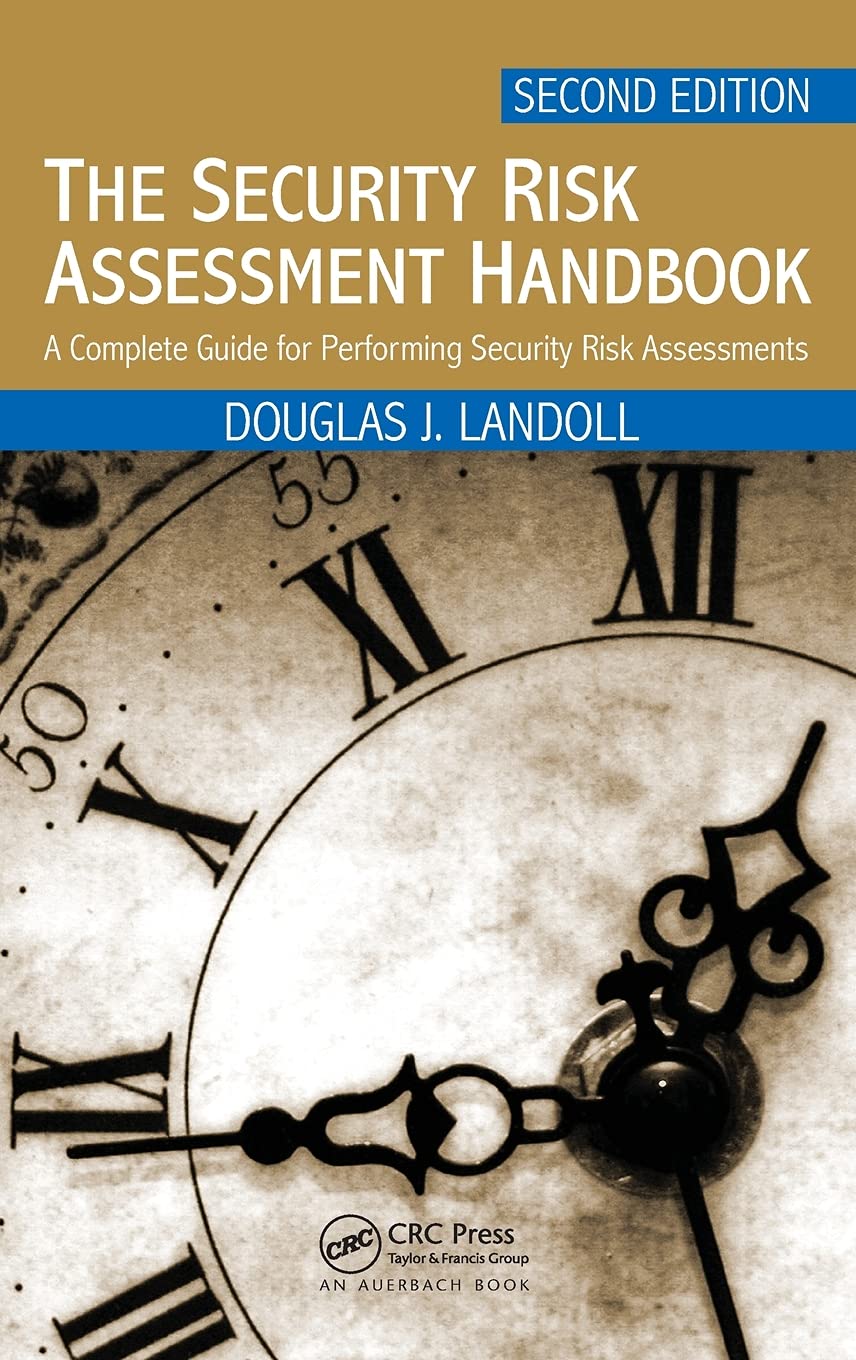 The Security Risk Assessment Handbook: A Complete Guide for Performing Security Risk Assessments, Second Edition,Used