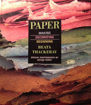 Papermaking: How to Make Handmade Paper for Printmaking, Drawing, Painting, Relief and Cast Forms, Book Arts, and Mixed Media,Used