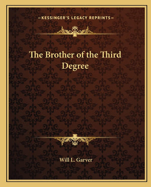 The Brother of the Third Degree,Used