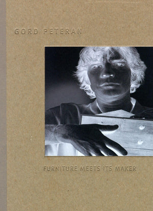 Gord Peteran: Furniture Meets its Maker,New