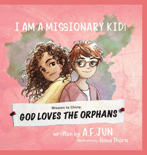 Mission to China: God Loves the Orphans (I AM A MISSIONARY KID! SERIES): Missionary Stories for Kids,Used