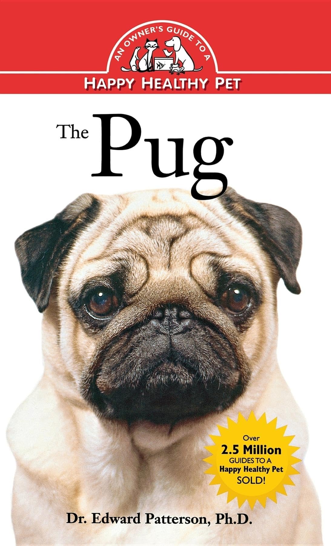 The Pug: An Owner's Guide to a Happy Healthy Pet (Happy Healthy Pet, 56),Used