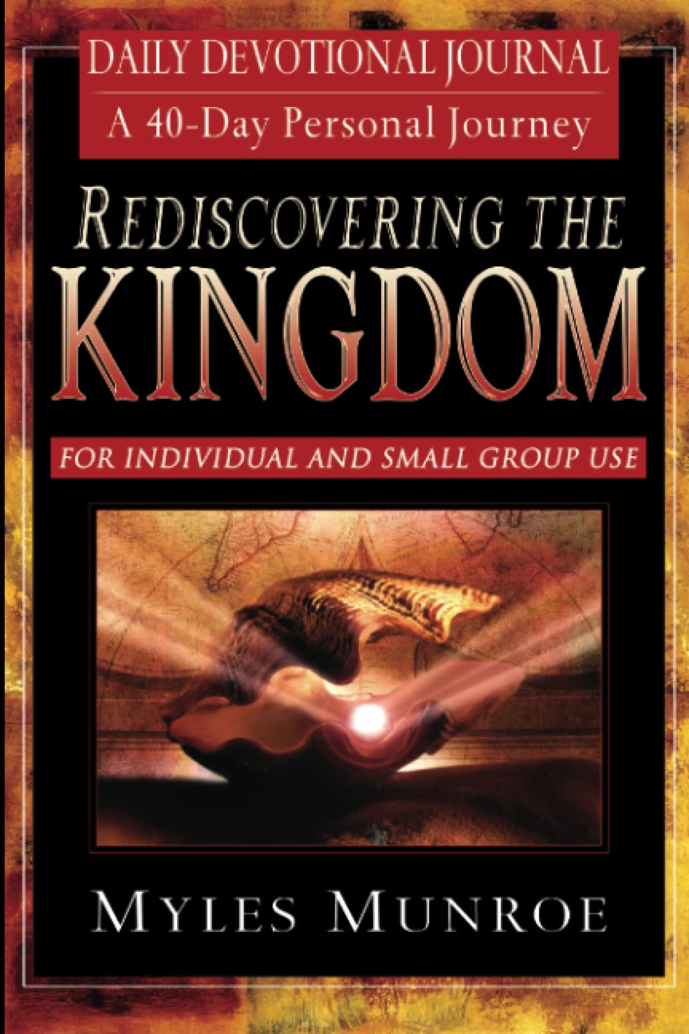 Rediscovering the Kingdom: A 40Day Personal Journey: Ancient Hope for Our 21st Century World,Used