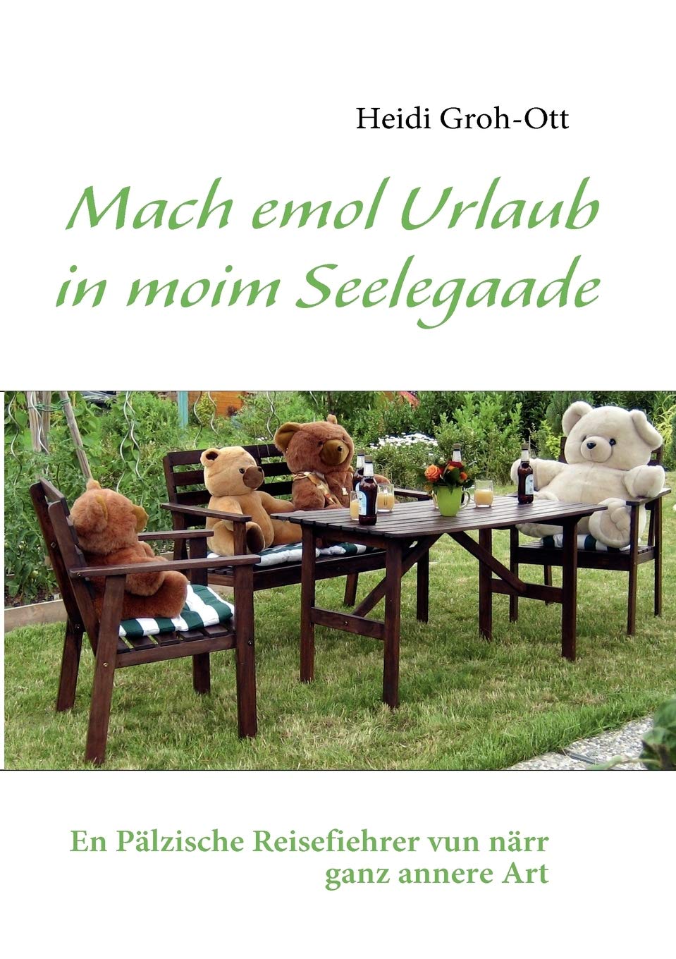 Mach emol Urlaub in moim Seelegaade: En Plzische Reisefiehrer vun nrr ganz annere Art (German Edition),Used