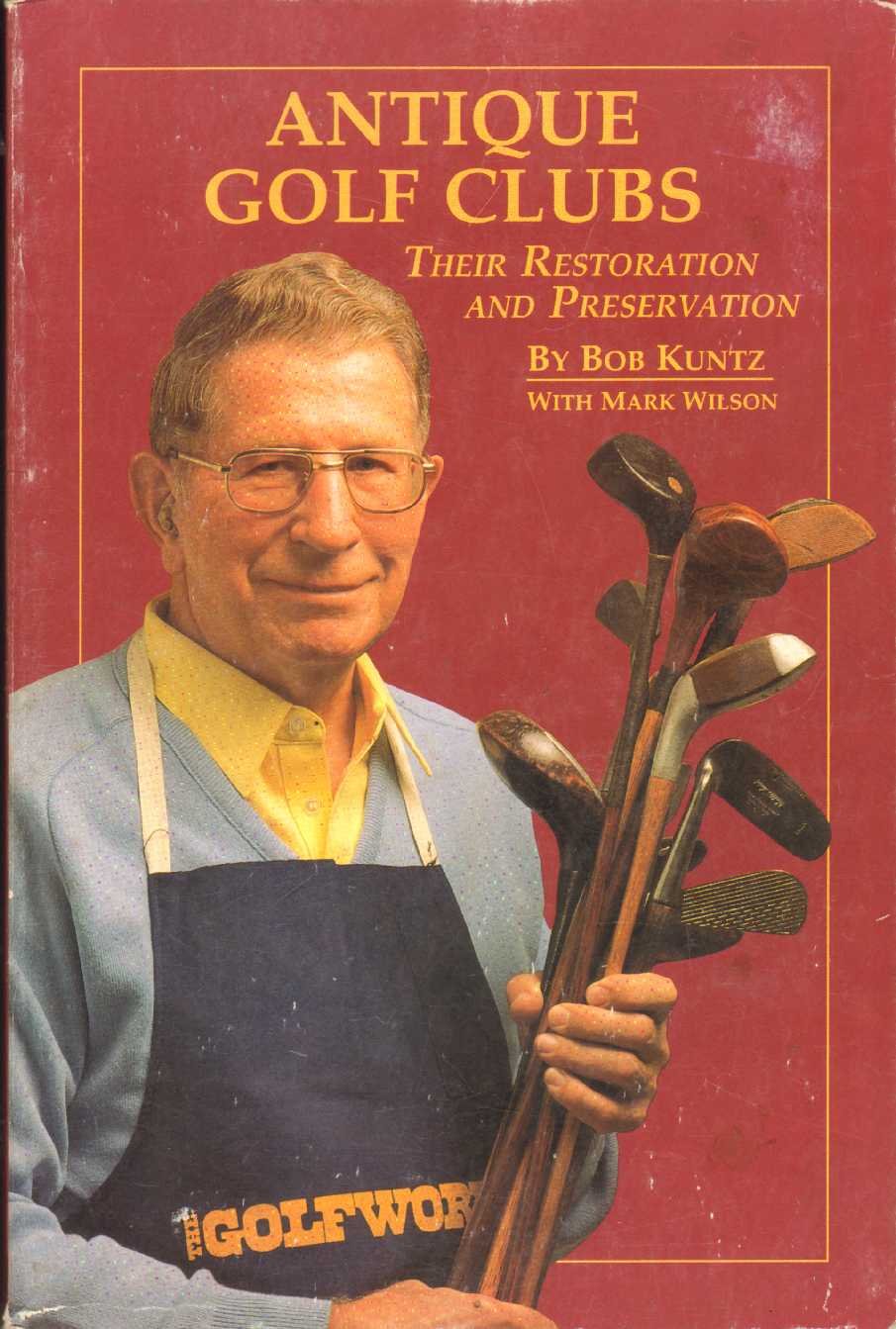 Antique Golf Clubs: Their Restoration and Preservation,Used