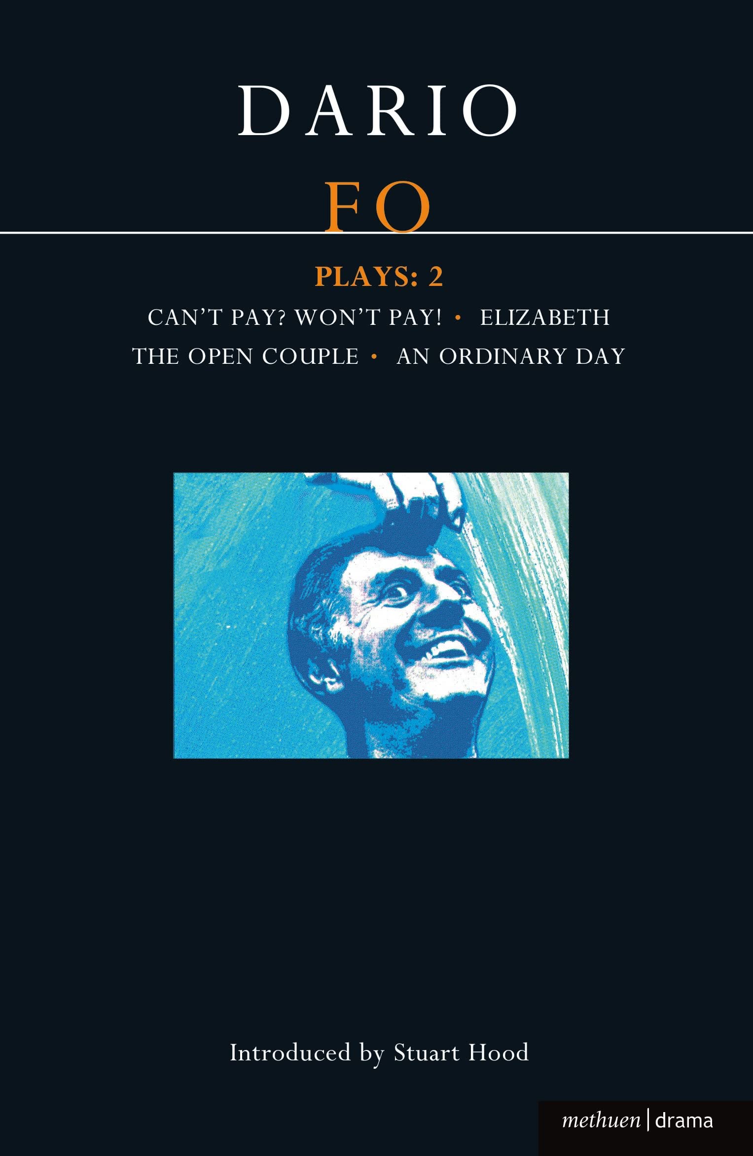 Fo Plays: 2: Can't Pay? Won't Pay!; Elizabeth; The Open Couple; An Ordinary Day (Contemporary Dramatists),Used