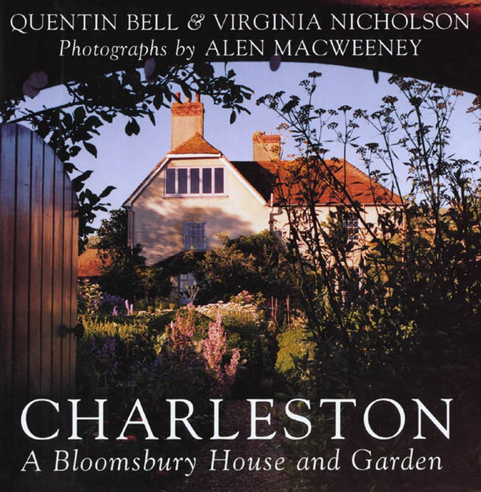 Charleston: A Bloomsbury House and Garden,New