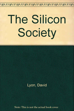 The Silicon Society; How Will Information Technology Change Our Lives? (London lectures in contemporary Christianity),Used