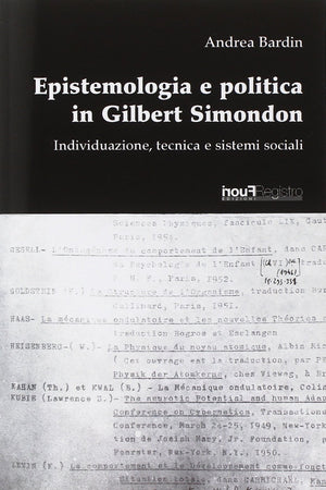 Epistemologia E Politica In Gilbert Simondon. (Italian Edition),Used