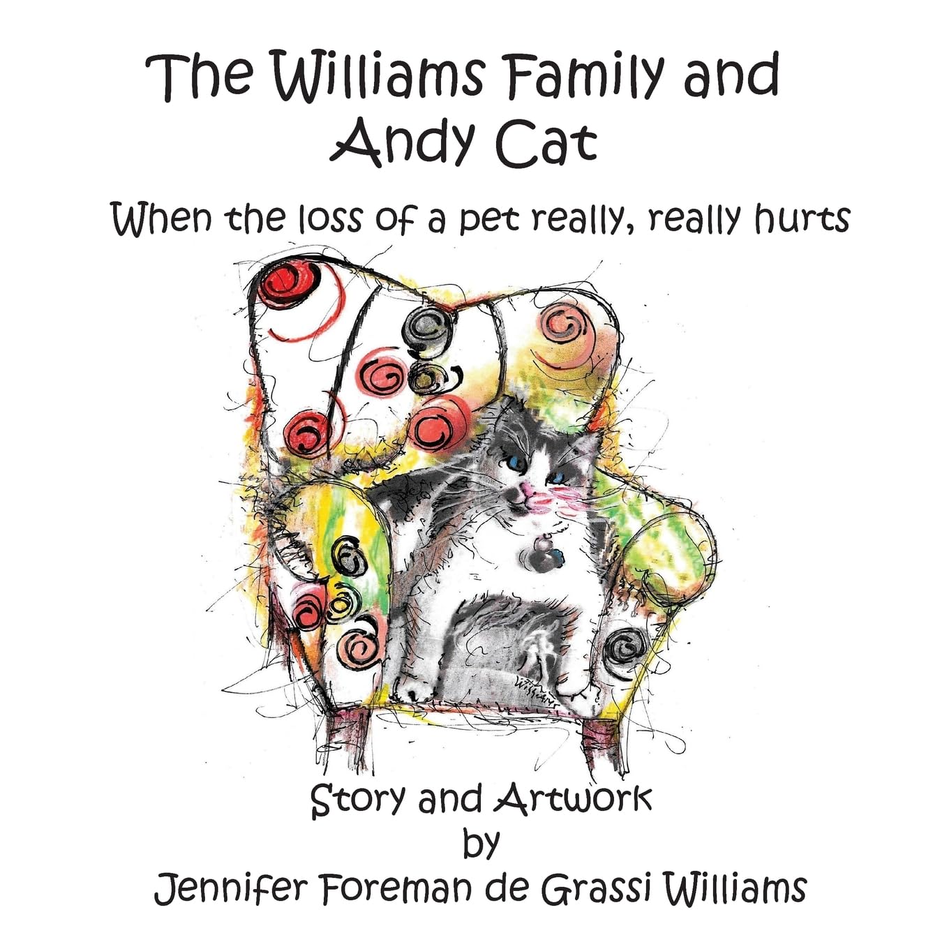 The Williams Family and Andy Cat: When the loss of a pet really, really hurts,Used