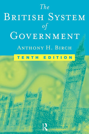 The British System of Government,New