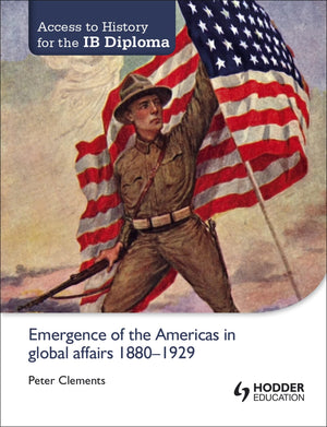 Access to History for the IB Diploma: Emergence of the Americas in global affairs 18801929: Hodder Education Group,Used