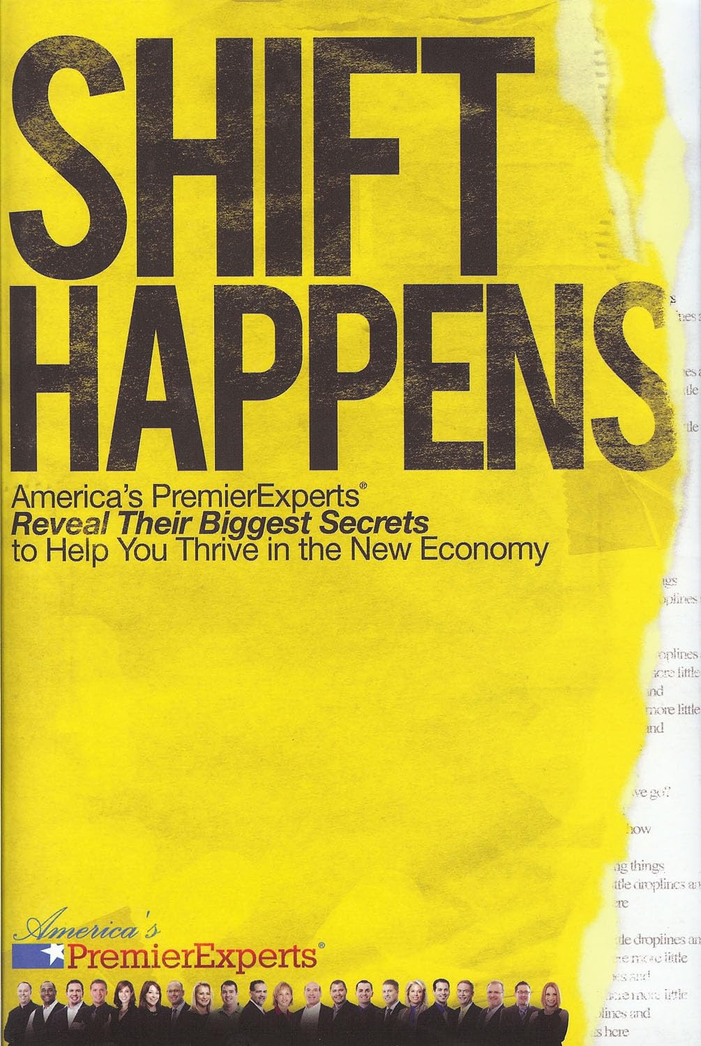 Shift Happens: America's Premier Experts Reveal Their Biggest Secrets to Help You Thrive in the New Economy,New