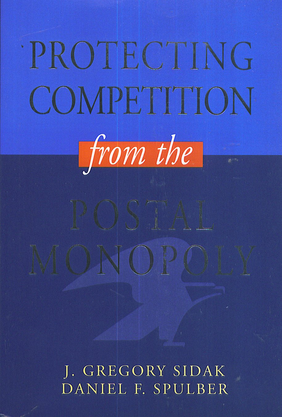 Protecting Competition from the Postal Monopoly,Used
