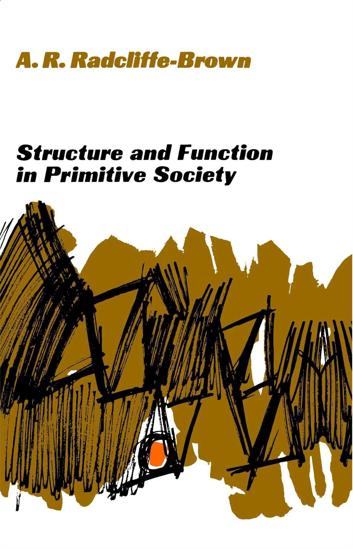 Structure and Function in Primitive Society: Essays and Addresses,Used