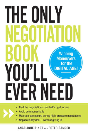 The Only Negotiation Book You'Ll Ever Need: Find The Negotiation Style That'S Right For You, Avoid Common Pitfalls, Maintain Com,Used