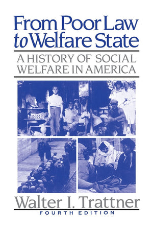 From Poor Law to Welfare State 4th Edition (a History of Social Welfare in Ame,Used