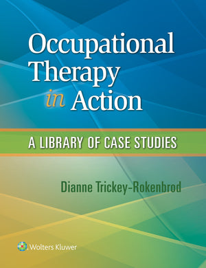 Occupational Therapy in Action: A Library of Case Studies,Used