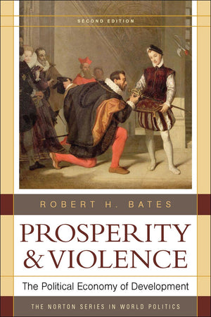 Prosperity & Violence: The Political Economy Of Development (Norton Series In World Politics (Paperback))-used