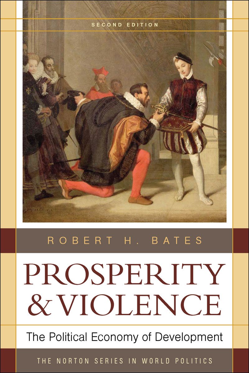 Prosperity & Violence: The Political Economy Of Development (Norton Series In World Politics (Paperback))-used