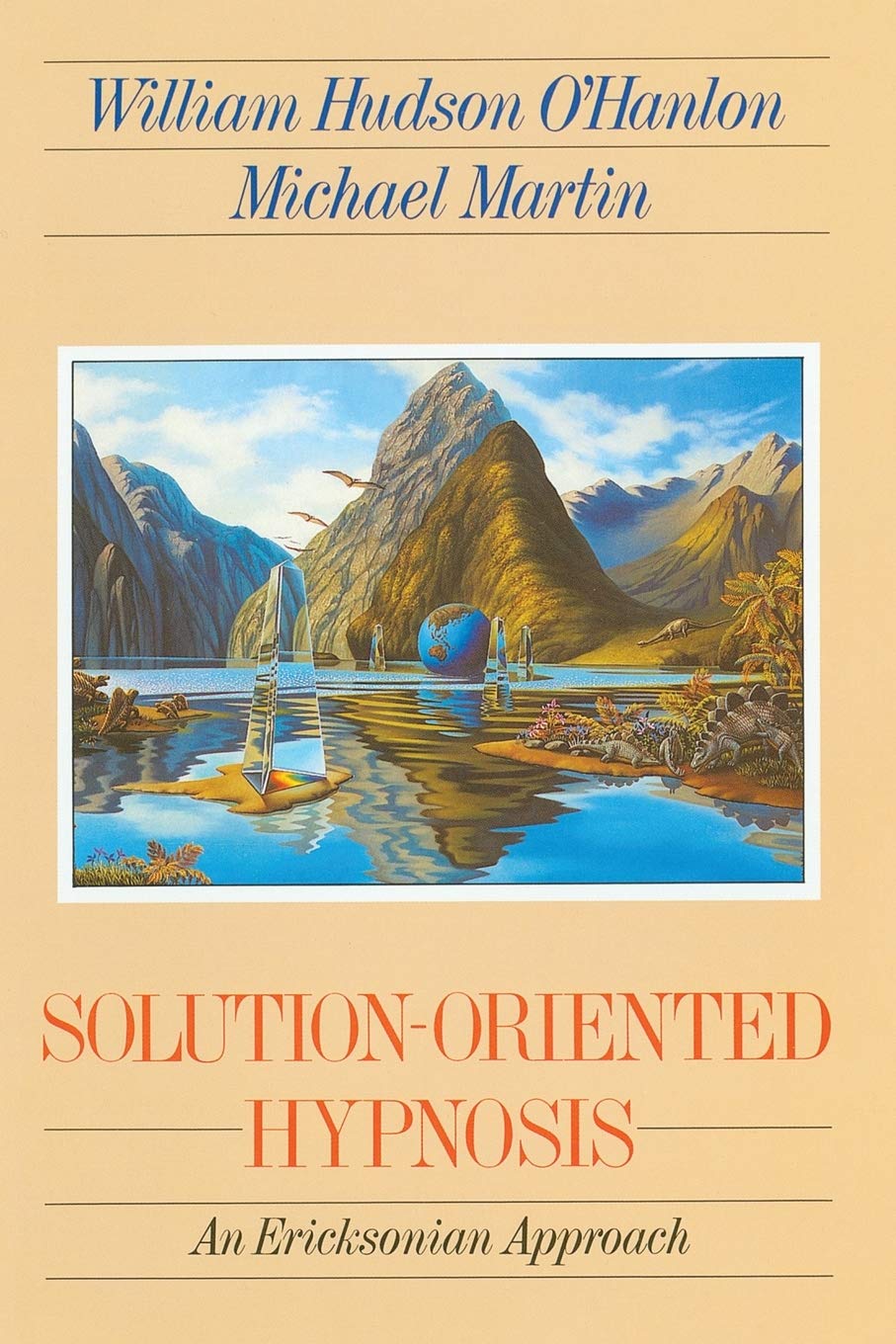 Solutionoriented Hypnosis: An Ericksonian Approach,New